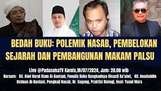 Live - Bedah Buku: Polemik Nasab, Pembelokan Sejarah dan Pembangunan Makam Palsu