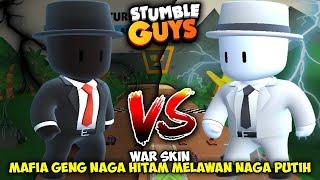 WAR SKIN MAFIA NAGA HITAM MELAWAN NAGA PUTIH ! Stumble Guys