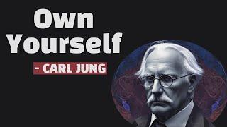 The Art of Owning Yourself by Carl Jung (Jungian Philosophy)