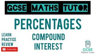 Compound Interest (Higher & Foundation) | GCSE Maths Revision | GCSE Maths Tutor