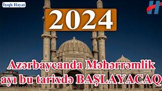 Məhərrəm ayı nə vaxt başlayır ? 2024