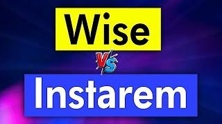 Wise versus Instarem ( detailed comparison)