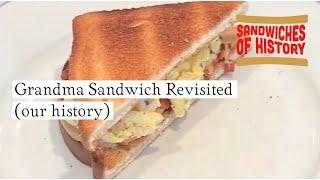 Grandma Sandwich (our history) on Sandwiches of History⁣