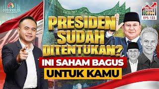 2024 PRESIDEN BARU! INI SAHAM YANG AKAN NAIK