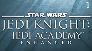 Star Wars - Jedi Knight: Jedi Academy - Part 1