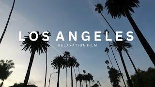 Los Angeles in 4K – Relaxing Cityscapes & Coastal Views