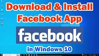 How to Download & Install Facebook App in Windows 10 Pc or Laptop