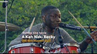 Hotfire Live Sessie - A Keh Naki Becky (Mi Keh Maseer Dai)