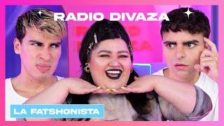 LA GORDA QUE ROMPE EL INTERNET! LA FATSHIONISTA - Radio DIVAZA # 53