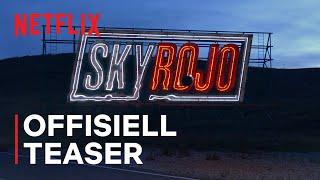 Sky Rojo | Offisiell teaser | Netflix
