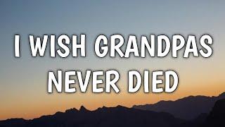 Riley Green - I Wish Grandpas Never Died (Lyrics)