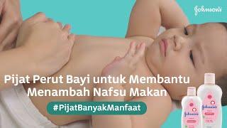 Pijat Perut Bayi untuk Membantu Menambah Nafsu Makan Dengan JOHNSON'S® Baby Oil