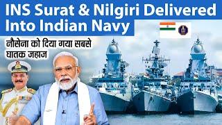 INS Surat & Nilgiri Delivered Into Indian Navy