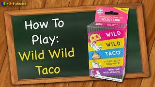 How to play Wild Wild Taco