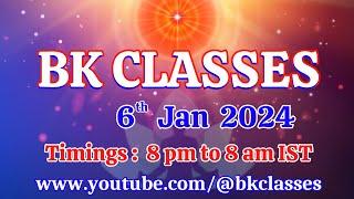 BK Classes - 6/1/2025 (Monday   8 pm to 8 am IST)