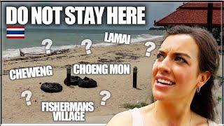 Where SHOULD you stay on KOH SAMUI? | Cheweng? Lamai? Choeng Mon? Fishermans Village?