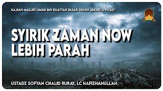 SYIRIK ZAMAN NOW LEBIH PARAH