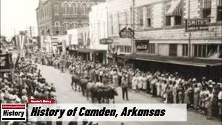 History of Camden,  (Ouachita  County )Arkansas