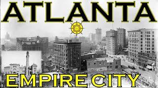 Atlanta-Empire City of the Old-World