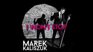 Marek Kaliszuk - I WON'T STOP