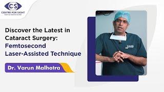 Femtosecond Laser Assisted Cataract Surgery (FLACS) | Advanced Cataract Surgery | Centre For Sight