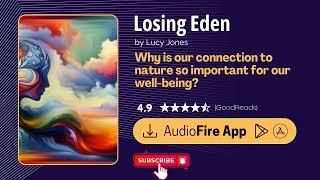 Audiobook Summary - Losing Eden by Lucy Jones