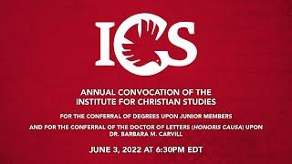 Institute for Christian Studies 2022 Convocation Ceremony