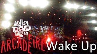 Arcade Fire - Wake Up (Lollapalooza Chile 2014)