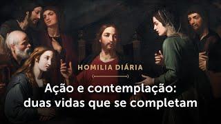 Homilia Diária | Duas vidas que se completam (Memória dos Santos Marta, Maria e Lázaro)