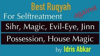 Best Ruqyah with Arabic & English for Selftreatmeant [Sihr, Magic, Evil-Eye] by Idrees Abkar