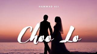 Choo Lo Jo Mujhe Tum Kabhi | Hammad Ali