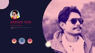 Wadiyon Mein | Rohit Chauhan | Hindi song 2022 |