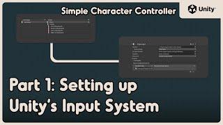 Setting Up Unity’s New Input System | Simple Character Controller in Unity | Part 1