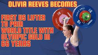 U S  Weightlifting Star Olivia Reeves Makes History at World Championships