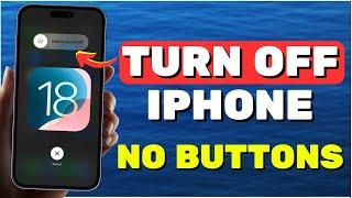 How To Turn Off iPhone Without Power Button (iOS 18)