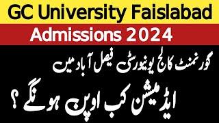 Gc University Faisalabad Admission 2024 || When Admissions Will Open in Gcuf Admissions 2024