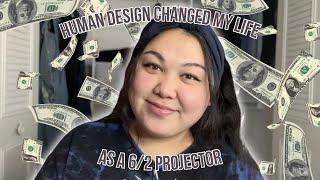 How Human Design Changed My Life - 6/2 Projector