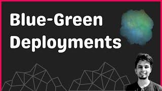 An in-depth introduction to Blue Green Deployments