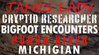 "James Lady" Shares His Bigfoot Encounters | Michigan Aboriginal Project (It Was Outside My Tent)