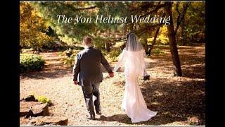 The Von Helmst Wedding!!! ~ 10/10/2020