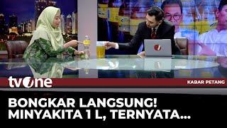 Membongkar MinyaKita 1 Liter Tapi Isinya Cuma 750-800 ml, Dijual di Atas HET | Kabar Petang tvOne