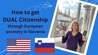 How to Get Dual Citizenship in EU through Ancestry in Slovenia