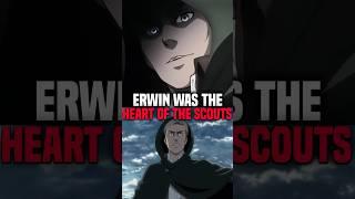 Why Erwin Was the Heart of the Scouts Aot