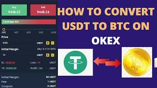 How To Convert Usdt To Btc Bitcoin On Okex 2024