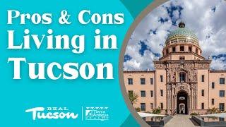 PROS and CONS of Living in Tucson Arizona - from a local