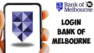 How to Login Bank Of Melbourne Online Internet Banking Account 2024