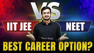 IIT JEE vs NEET - Which is the Best Career Options for you?