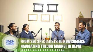 From SEO Specialists to Newcomers: Navigating the Job Market in Nepal - S03/E06 #WP20