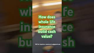 How does whole life insurance build cash value? #shorts #insurance #wholelife #cash #cashvalue