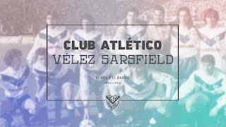 #SomosFutboleros - Temporada 2 - Capítulo 11 - Velez: El oro y el barrio